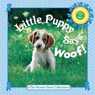 Little Puppy Says Woof by Judy Dunn 2010, Novelty Book