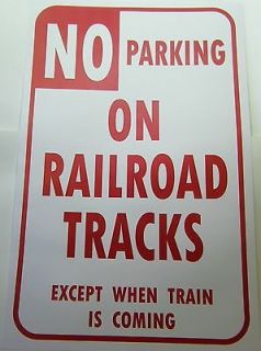 HO SCALE TRAIN ENTHUSIASTS NO PARKING ON RAILROAD TRACKS EXCEPT 