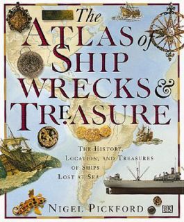  of Shipwrecks and Treasure by Nigel Pickford 1994, Hardcover
