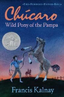 Chucaro Wild Pony of the Pampa by Francis Kalnay 1993, Paperback 