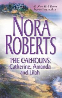 Catherine, Amanda and Lilah by Nora Roberts 2005, Paperback