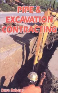 Pipe and Excavation Contracting by Dave Roberts 1987, Paperback