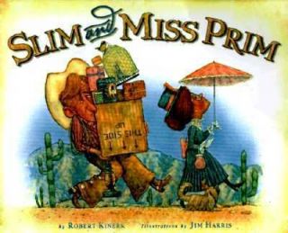 Slim and Miss Prim by Robert Kinerk 1998, Hardcover