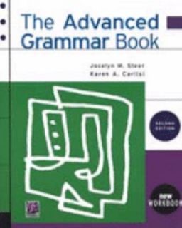Advanced Grammar Book by Dawn Schmid, Karen Carlisi and Jocelyn Steer 
