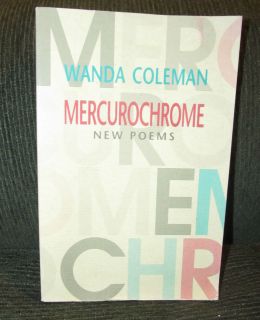 Mercurochrome new poems Wanda Coleman black sparrow 1st 2001 softcover 