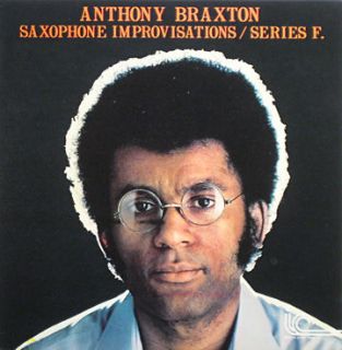 ANTHONY BRAXTON – Saxophone Improvisations​/Series F LP