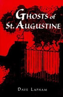Ghosts of St. Augustine by Dave Lapham and Tom Lapham 1997, Paperback 