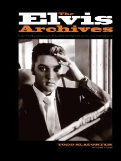 The Elvis Archives by Todd Slaughter 2004, Hardcover