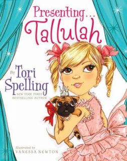 Presenting Tallulah by Tori Spelling 2010, Hardcover