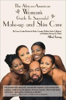 The African American Womans Guide to Successful Make Up and Skin Care 