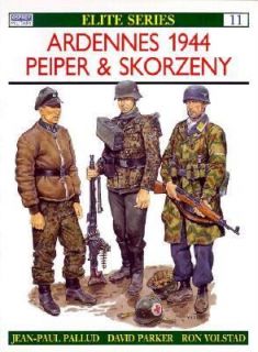 Ardennes 1944 Peiper and Skorzeny Vol. 11 by Jean Paul Pallud 1987 