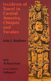   and Yucatan Vol. 1 by John L. Stephens 1969, Paperback, Reprint