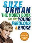   for the Young, Fabulous and Broke by Suze Orman 2007, Paperback
