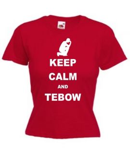 KEEP CALM AND TEBOW FUNNY LADIES T SHIRT ALL COLOURS SIZES 6 to 16 