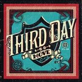 Move by Third Day CD, Oct 2010, Provident Music
