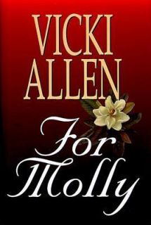 For Molly by Vicki L. Allen (1999, Hardc