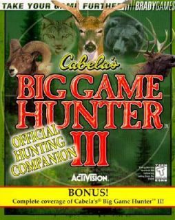 Cabelas Big Game Hunter 3 Official Strategy Guide by Brady Games 