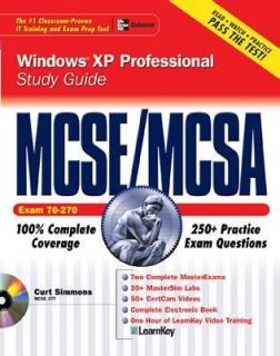 MCSE Windows XP Professional Study Guide Exam 70 270 by Curt Simmons 