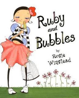 Ruby and Bubbles by Rosie Winstead 2006, Hardcover