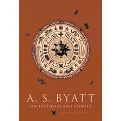 New on Histories and Stories Byatt A S 0674008332