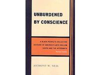 Unburdened by Conscience Anthony Neal Anthony w Neal Paperback 2009 
