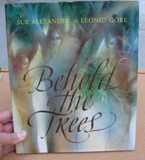 Behold The Trees by Sue Alexander Leonid Gore HB1ST 0590762117