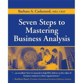   Seven Steps to Mastering Business Analysis Carkenord Barbara A