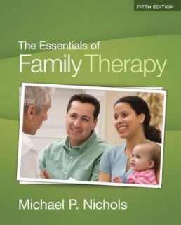 The Essentials of Family Therapy by Michael P. Nichols and R