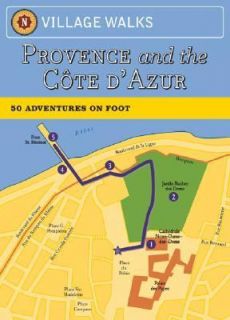Village Walks Provence and the Côte DAzur by Jim Schrupp and 