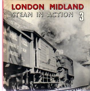 london midland steam in action 3 blake william askew time