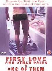 First Love and Other Pains One of Them DVD, 2001