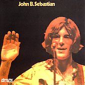 John B Sebastian Remaster by John Lovin Spoonfu Sebastian CD, Oct 