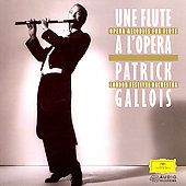 Fantasies on Opera Melodies for Flute by Patrick Gallois, Richard 