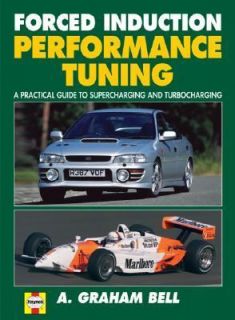 Forced Induction Performance Tuning A Practical Guide to Supercharging 