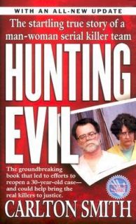 Hunting Evil The Startling True Story of a Man Woman Team Alleged to 