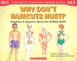 Why Dont Haircuts Hurt Questions and Answers about the Human Body by 