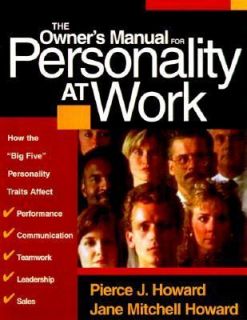 The Owners Manual for Personality at Work How the Big Five 