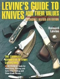 Levines Guide to Knives and Their Values The Complete Book of Knife 