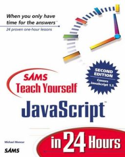 Sams Teach Yourself JavaScript in 24 Hours by Michael G. Moncur 2000 