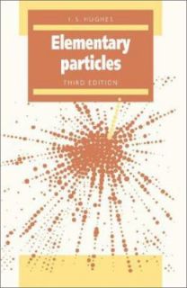 Elementary Particles by I. S. Hughes 1991, Hardcover, Revised