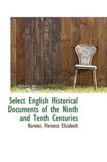 Select English Historical Documents of the Ninth and Tenth Centuries 