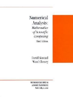 Numerical Analysis Mathematics of Scientific Computing by E. W. Cheney 