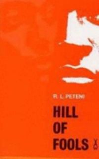 Hill of Fools by R. L. Peteni 1976, Paperback