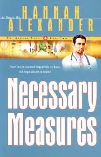 Necessary Measures Bk. 2 by Hannah Alexander 2002, Paperback