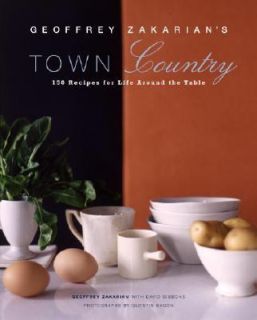 Geoffrey Zakarians Town Country 150 Recipes for Life Around the Table 