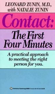 Contact The First Four Minutes by Natalie Zunin and Leonard Zunin 1986 