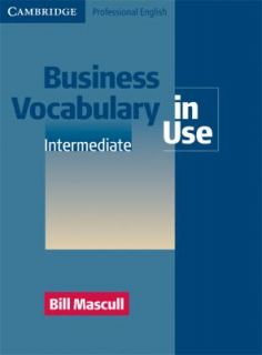 Business Vocabulary in Use, Intermediate by Bill Mascull 2002 