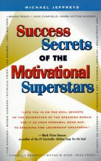 Success Secrets of the Motivational Superstars Americas Greatest 