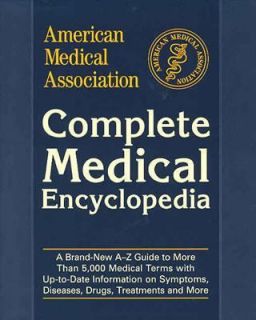 American Medical Association Complete Medical Encyclopedia by American 