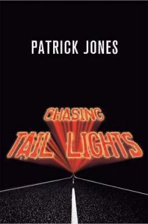 Chasing Tail Lights by Patrick Jones 2008, Paperback